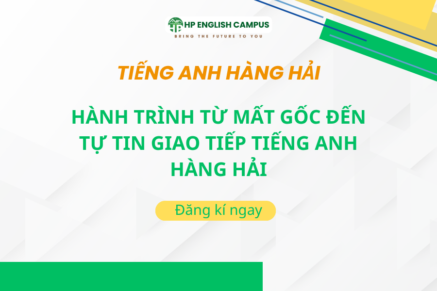 Hành Trình Từ Mất Gốc Đến Tự Tin Giao Tiếp Tiếng Anh Hàng Hải