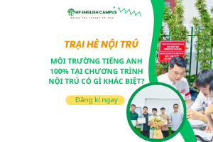 Môi Trường Tiếng Anh 100% Tại Chương Trình Nội Trú Có Gì Khác Biệt?