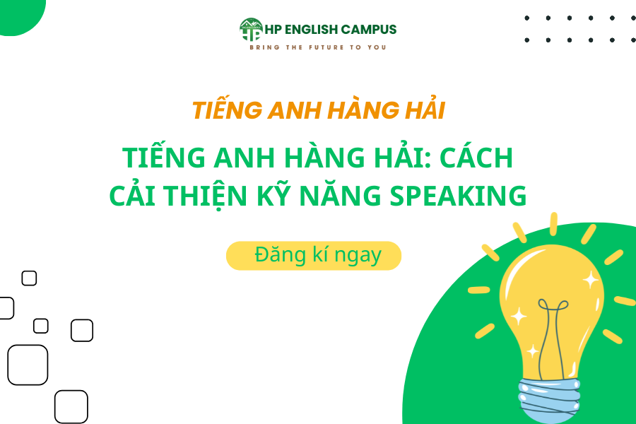 Tiếng Anh Hàng Hải: Cách Cải Thiện Kỹ Năng Speaking