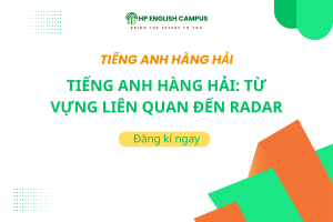 Tiếng Anh Hàng Hải: Từ Vựng Liên Quan Đến Radar