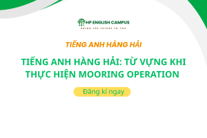 Tiếng Anh Hàng Hải: Từ Vựng Khi Thực Hiện Mooring Operation 