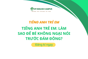 Tiếng Anh Trẻ Em: Làm Sao Để Bé Không Ngại Nói Trước Đám Đông?