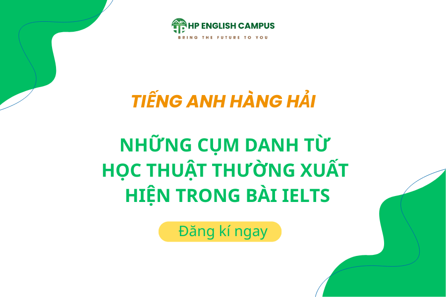 Cụm danh từ học thuật trong IELTS