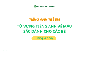 Từ vựng tiếng anh màu sắc dành cho bé