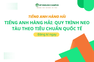 Tiếng Anh Hàng Hải: Quy Trình Neo Tàu Theo Tiêu Chuẩn Quốc Tế