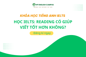 Học IELTS: Reading Có Giúp Viết Tốt Hơn Không?