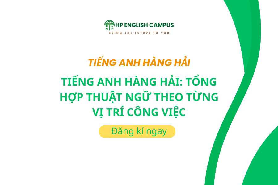 Tiếng Anh Hàng Hải: Tổng Hợp Thuật Ngữ Theo Từng Vị Trí Công Việc