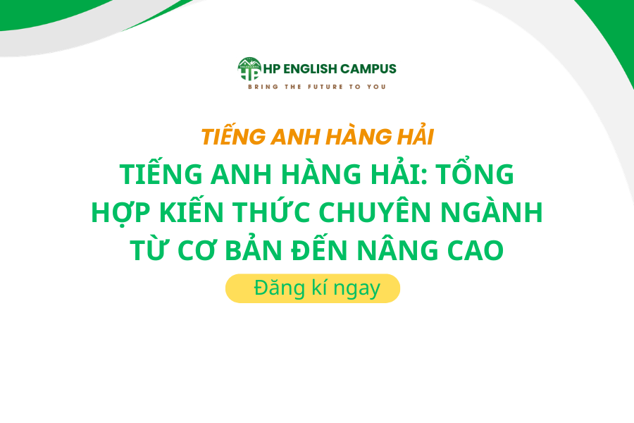 Tiếng Anh Hàng Hải: Tổng Hợp Kiến Thức Chuyên Ngành Từ Cơ Bản Đến Nâng Cao