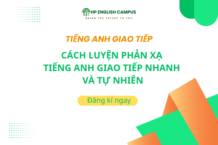 Phản xạ tiếng anh giao tiếp
