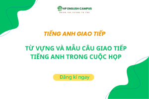 Tiếng anh giao tiếp trong cuộc họp
